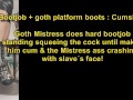 Bootjob + goth platform boots = Cumshot