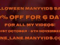 50% OFF HALLOWEEN SALE ON MY MANY VIDS