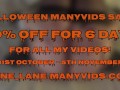 50% OFF HALLOWEEN SALE ON MY MANY VIDS