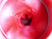 Camera inside the pussy! The wettest and tastiest hole with a big dick inside!