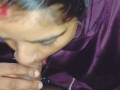 Horny bhabhi sucking big cock cum in mouth