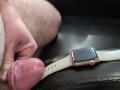 Cum on Girlfriend's Apple Watch (Wristwatch Fetish)