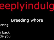 NEW SNAP. deeplyindulge2.   BREEDING YOU DEEPLY & FINGERING THE CUM BACK INSIDE YOU    audio