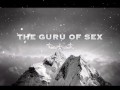 The Guru of Sex – The First Time – Finding the Right Condom