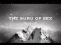 The Guru of Sex – The First Time – Finding the Right Condom