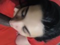 blowjob with eye contact and then he fucks my pussy