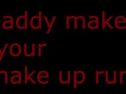 MAKING YOUR MAKE UP RUN intense rough dirty hardcore fucvking you  ASMR JOI