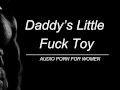 Daddy's Little Fuck Toy