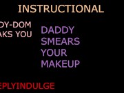 SMEARING YOUR MAKE UP INSTRUCTIONAL ASMR TO MAKE YOU A WEAK NEEDY PRINCESS