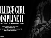 COLLEGE GIRL DISIPLINE II YOU'VE BEEN A NAUGHTY GIRL