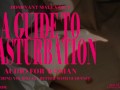 A GUIDE TO MASTURBATION [AUDIO FOR WOMAN] TOUCHING YOURSELF IS BETTER WITH GUIDANCE