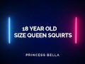18yo Size Queen's First Massive Squirt Experience
