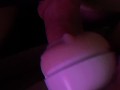Playing with rubber pussy and moaning till i cum