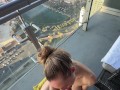 Giving a blow job on the balcony of the Cosmo looking over the Las Vegas strip