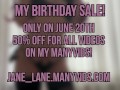 My Birthday Sale! 20th of June on my Many Vids 50% Off FOR ALL THE VIDS!