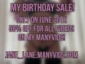 My Birthday Sale! 20th of June on my Many Vids 50% Off FOR ALL THE VIDS!