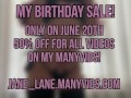 My Birthday Sale! 20th of June on my Many Vids 50% Off FOR ALL THE VIDS!
