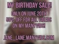 My Birthday Sale! 20th of June on my Many Vids 50% Off FOR ALL THE VIDS!