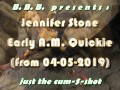 2019 Jenn1fer St0ne "Early A.M. Quickie" just the cumshot