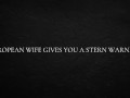 European Wife Gives You a Stern Warning