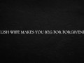 Polish Wife Makes you beg for Forgiveness