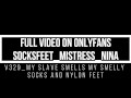 smelly socks and nylon feet make my slave weak! (Full Vid on OF - V329)