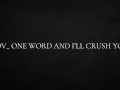 POV_ one word and I’ll crush you