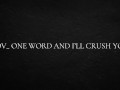 POV_ one word and I’ll crush you