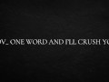 POV_ one word and I’ll crush you