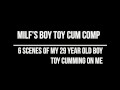 MILF'S BOY TOY CUM COMPILATION