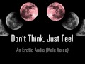 Don't Think, Just Feel Babygirl [Erotic Audio] 