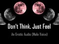 Don't Think, Just Feel Babygirl [Erotic Audio] 
