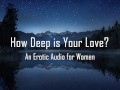 How Deep is Your Love? [Erotic Audio for Women] [Anniversary] [Spanking]