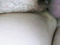 Up close chubby pussy fuck huge creampie leaking out of loose pussy