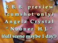 B.B.B. preview: Angela Crystal "Nooner H.J."(cum only) WMV with slomo