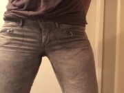 pissing in my pants and moaning because i’m horny