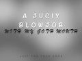 Blowing my step brother, loud gagging loud sucking sloppy spit cum sucking.