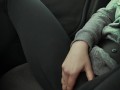 DONT TRY THIS! Having an orgasm while bf drives. Dripping yoga pants