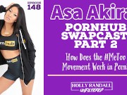 Asa Akira: Pornhub Swapcast Part 2