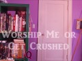 Quickie: Worship Me or Get Crushed