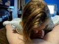 POV Incredible Blowjob - Teen Slut craves Cock 