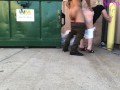 CHICAGO PUBLIC SEX FUCKED MY BOSS WIFE BEHIND DUMPSTER ON LUNCH BREAK NO CONDOM MONDAY