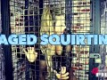 caged squirting