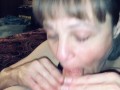 POV Mature wife sucking off a big cummer!