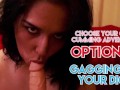 Your BBW Camgirl: Choose Your Own Cumming Adventure: Option C – Gagging On Your Dick