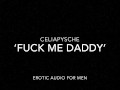 Fucking Myself For Daddy - Erotic Audio for Men 