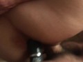 Riding Dick, orgasming and double pussy and anal penetration with my wife. Homemade.