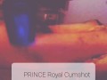 Prince Royal Cumshot