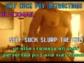 Self Suck Instructions CEI CUM COUNTDOWN INCLUDED FOR STRAIGHT GUYS