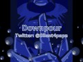 Downpour- My version of this story - MORE BFE type